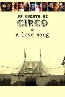 A Circus Tale & A Love Song