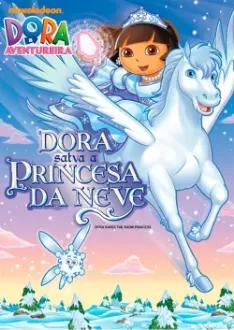 Dora a Aventureira - Dora Salva a Princesa da Neve