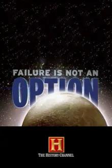 Failure Is Not an Option