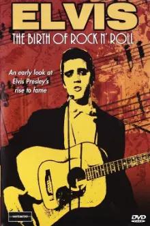 Elvis: The Birth of Rock N' Roll