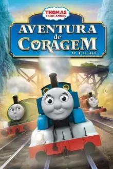 Thomas e Seus Amigos: Aventura de Coragem - O Filme