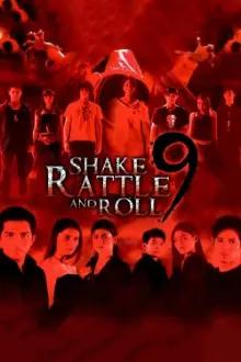 Shake, Rattle and Roll 9