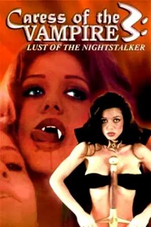 Caress of the Vampire 3: Lust Of The Nightstalker