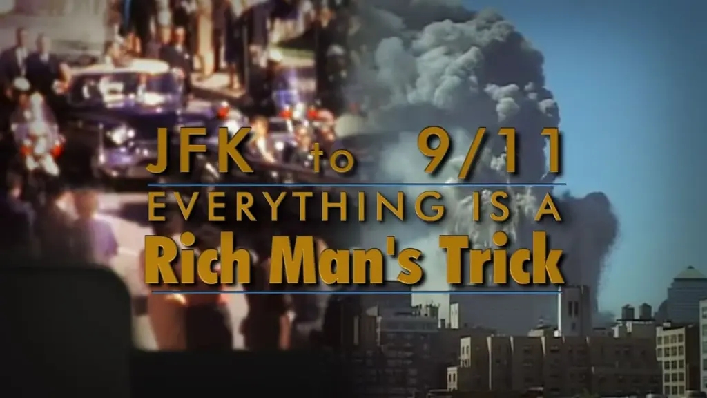 JFK to 9/11: Everything is a Rich Man's Trick