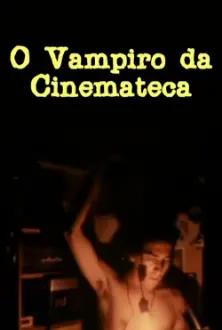 O Vampiro da Cinemateca