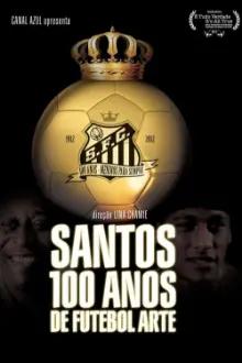 Santos - 100 Anos de Futebol Arte