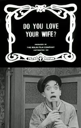 Do You Love Your Wife?