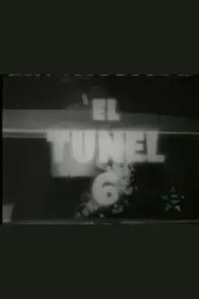 El túnel 6