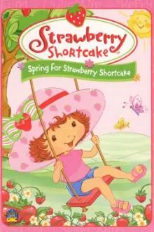 Strawberry Shortcake: Spring for Strawberry Shortcake