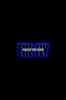 Fear of the Flesh: The Making of The Fly