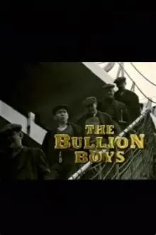 The Bullion Boys