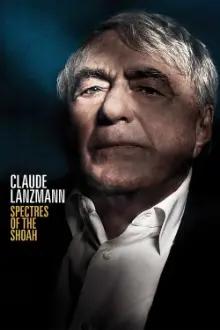 Claude Lanzmann: Spectres of the Shoah