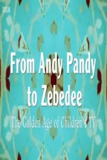 From Andy Pandy To Zebedee: The Golden Age of Children's Television