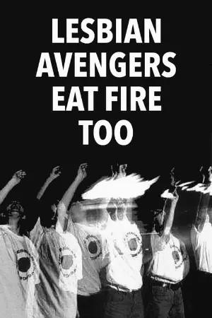 Lesbian Avengers Eat Fire Too