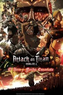 Attack on Titan - Parte 1: Arco e Flecha Escarlate