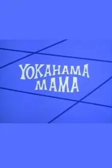 Yokahama Mama