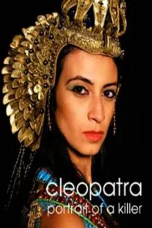 Cleópatra: Retrato de uma Assassina