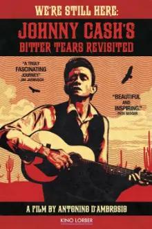 We're Still Here: Johnny Cash's Bitter Tears Revisited