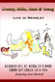 Crosby, Stills, Nash & Young - Live in Wembley 1974