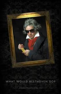 What Would Beethoven Do?