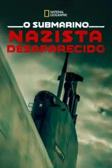 O Submarino Nazista Desaparecido