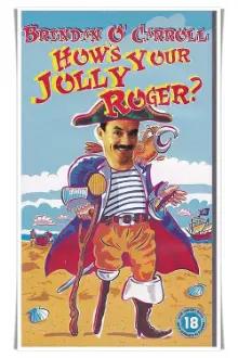Brendan O'Carroll: How's Your Jolly Roger?
