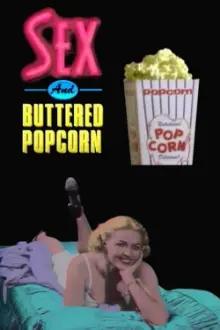 Sex and Buttered Popcorn
