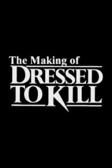 The Making of 'Dressed to Kill'