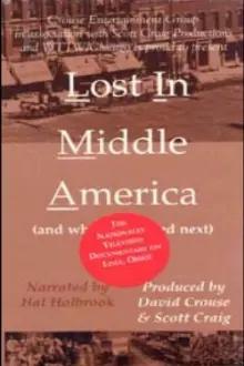 Lost in Middle America (and What Happened Next)