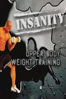 Insanity: Upper Body Weight Training