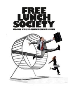 Free lunch Society: A Sociedade Do Almoço Grátis