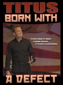 Christopher Titus: Born With a Defect
