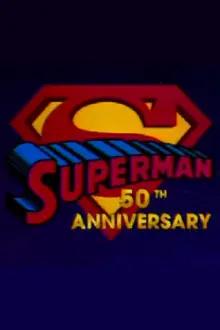 Superman's 50th Anniversary: A Celebration of the Man of Steel
