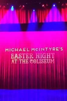 Michael McIntyre's Easter Night at the Coliseum