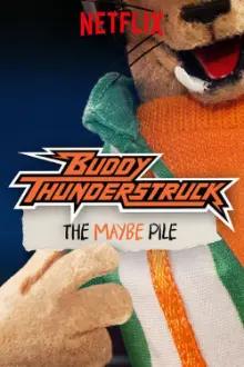 Buddy Thunderstruck: A Pilha do Talvez