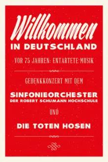Die Toten Hosen: Entartete Musik Willkommen in Deutschland - Ein Gedenkkonzert