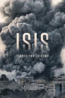 Isis: Terrorismo Extremo