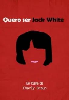 Quero Ser Jack White