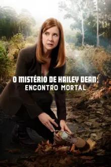 O Mistério de Hailey Dean: Encontro Mortal