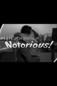 The Ultimate Romance: The Making of 'Notorious'