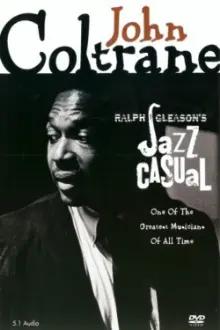 Jazz Casual: John Coltrane