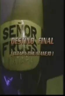 Destino final (Ixtapa - Zihuatenejo)