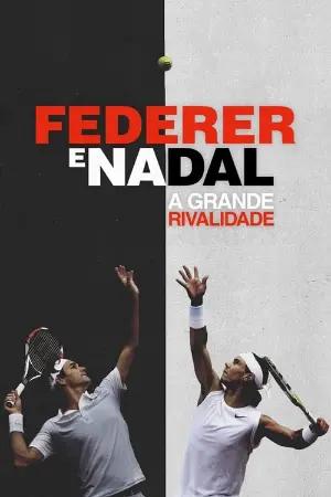 Federer e Nadal: A Grande Rivalidade