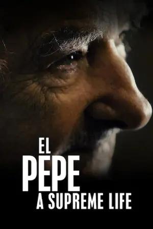 El Pepe, Uma Vida Suprema