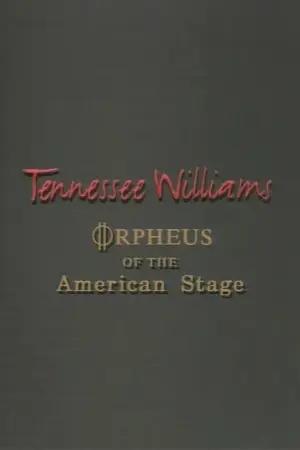 Tennessee Williams: Orpheus of the American Stage