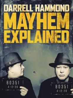 Darrell Hammond: Mayhem Explained