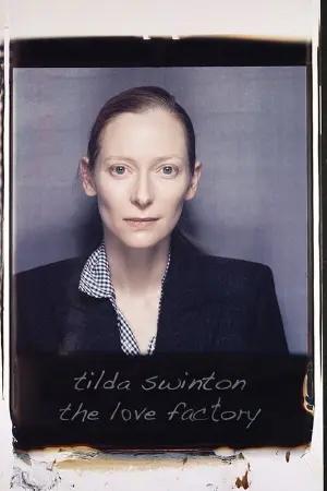 Tilda Swinton: The Love Factory