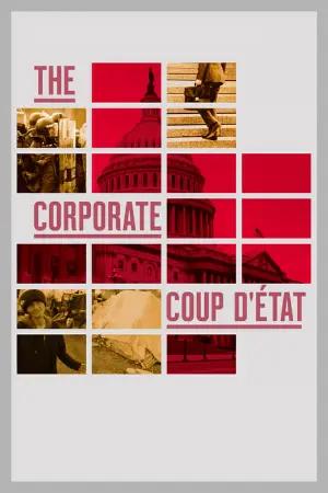 The Corporate Coup D'État