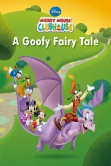 Mickey Mouse Clubhouse: A Goofy Fairy Tale