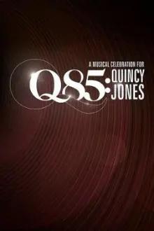 Q85: A Musical Celebration for Quincy Jones
